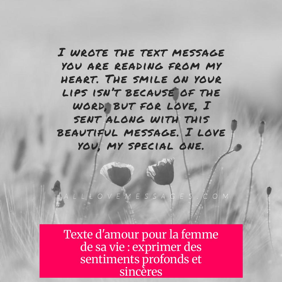 Texte d'amour pour la femme de sa vie : exprimer des sentiments profonds et sincères